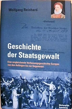 Geschichte der Staatsgewalt. Eine vergleichende Verfassungsgeschichte Europas von den Anfängen bi...