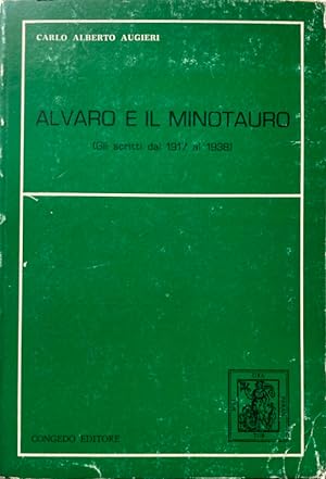 ALVARO E IL MINOTAURO (GLI SCRITTI DAL 1917 AL 1938)