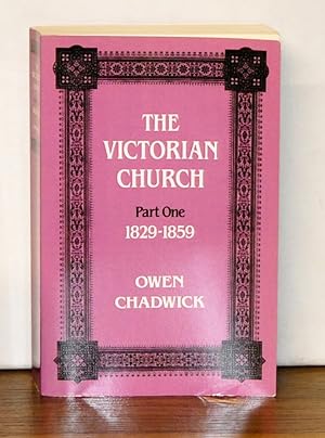 The Victorian Church, Part One: 1829-1859