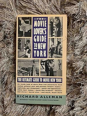 The Movie Lover's Guide to New York: The Ultimate Guide to Movie New York- An Inside Look at over...
