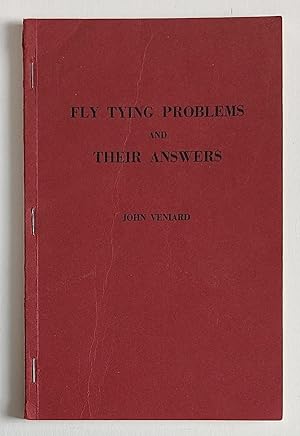 Fly Tying Problems and Their Answers