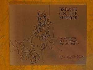 Breath on the Mirror: Seattle's Skid Road Community