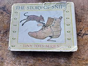 The Story of Snips (Tiny Tots Series)
