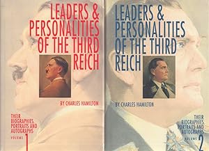 Leaders and Personalities of the Third Reich : Their Biographies, Portraits, and Autographs Vol. 1-2