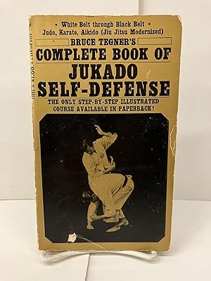 Bruce Tegner's Complete Book of Jukado Self-Defense, P3853