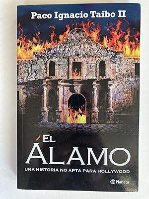 El Alamo: Una historia no apta para Hollywood (Spanish Edition)