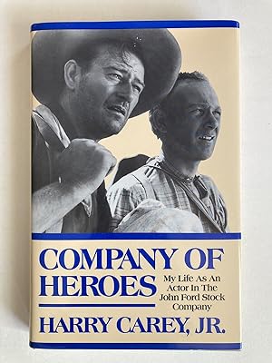 (SIGNED) Company of Heroes: My Life as an Actor in the John Ford Stock Company