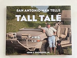 (SIGNED) San Antonio Man Tells Tall Tale