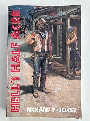 Hell's Half Acre: The Life and Legend of a Red-Light District (Chisholm Trail Series)