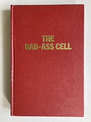 (SIGNED) The Bad-Ass Cell