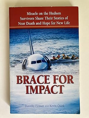 (SIGNED) Brace for Impact: Miracle on the Hudson Survivors Share Their Stories of Near Death and ...