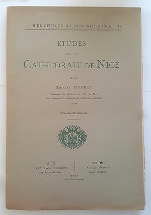 Études sur la cathédrale de Nice par Georges Doublet. Avec des illustrations.