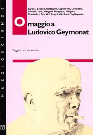 Omaggio a Ludovico Geymonat. Saggi e testimonianze