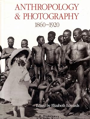 Anthropology and Photography 1860-1920