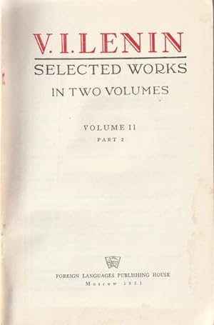 V. I. Lenin Selected Works in Two Volumes: Volume II, Part II