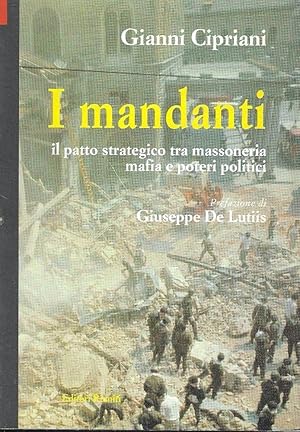 I mandanti. Il patto strategico tra massoneria, mafia e poteri politici