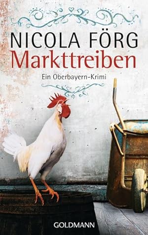 Markttreiben: Ein Oberbayern-Krimi