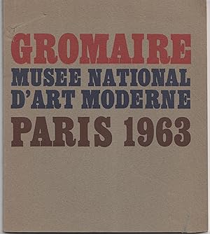 Marcel Gromaire. Musée national d'art moderne. Paris. 4 juillet-17 octobre 1963.