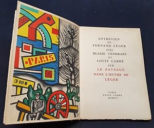 Entretien de Fernand Léger avec Blaise Cendrars et Louis Carré sur le paysage dans l'Oeuvre de Léger