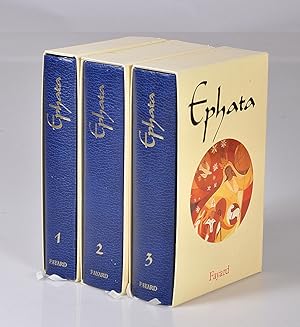EPHATA. Le Livre du Chrétien. 3 volumes ( Complet )