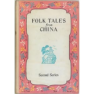 Folk Tales from China. Second Series.