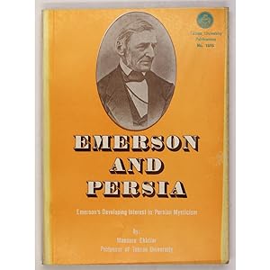 Emerson & Persia. Emerson's Developing Interest in Persian Mysticism.