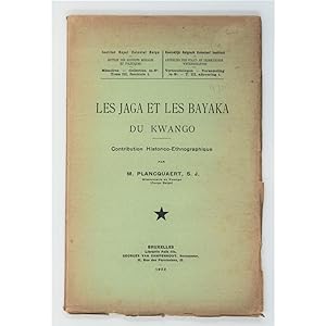 Les Jaga et les Bayaka Du Kwango. Contribution Historico-Ethnographique.