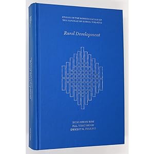Rural Development Studies in the Modernization of The Republic of Korea: 1945-1975