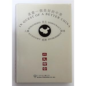 In Quest of a Better China. Selected Essays, Discussions and Comments from an International Confe...