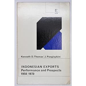 Indonesian Exports. Performance and Prospects, 1950-1970.