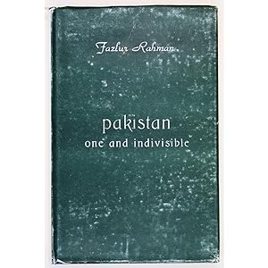 Pakistan. One and Indivisible. With an introduction by Sharif Al-Mujahid.