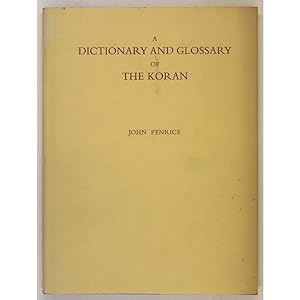A Dictionary and Glossary of the Koran.