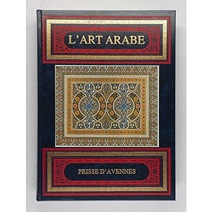 L'Art Arabe d'apres les Monuments du Kaire.