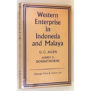 Western Enterprise in Indonesia and Malaya. A Study in Economic Development.