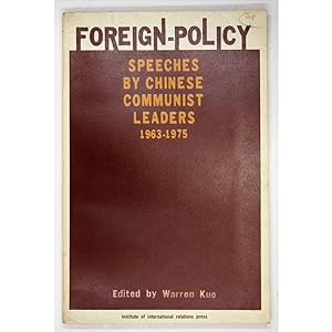 Foreign Policy Speeches by Chinese Communist Leaders, 1963-1975.
