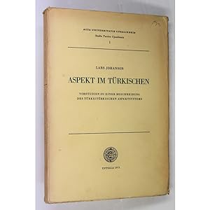 Aspekt im Turkischen. Vorstudien zu einer Beschreibung des Turkeiturkischen Aspektsystems.