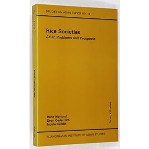 Rice Societies. Asian Problems and Prospects.