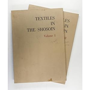 Textiles in the Shosoin. Two volumes. Text volumes only