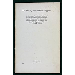 The Development of the Philippines. A Summary of Special Investigations made by Henry Jackson Wat...