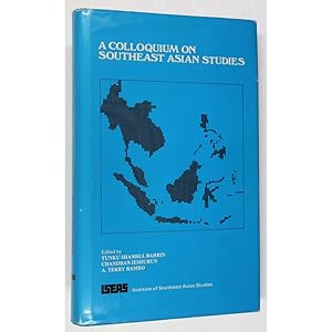 A colloquium on Southeast Asian studies. Proceedings of an International conferernce held at Kota...