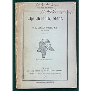 The Moabite Stone. The Substance of Two Lectures. Tenth Edition. With Additional Matter and Illus...