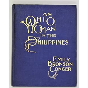 An Ohio Woman in the Philippines. Giving Personal Experiences and Descriptions Including Incident...