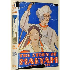 The Story of Maryam. A continuation of the story of Hassan. Told by Hassan, and Englished by John...