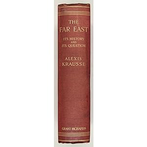 The Far East. Its History and Its Question.