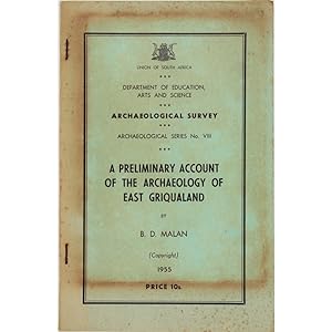 A preliminary account of the archaeology of East Griqualand.