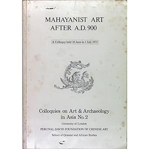 Mahayanist Art after A.D.900. A Colloquy held 28 June - 1 July 1971.