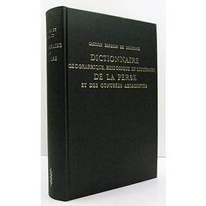 Dictionnaire Geographique, Historique et Litteraire de la Perse et des contrees adjacents. Extrat...