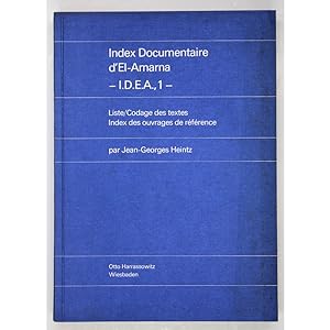 Index Documentaire d'El-Amarna. - I.D.E.A., 1 - Liste/Codage des textes, Index des ouvrages de ré...