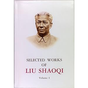 Selected Works of Liu Shaoqi. Volume I.