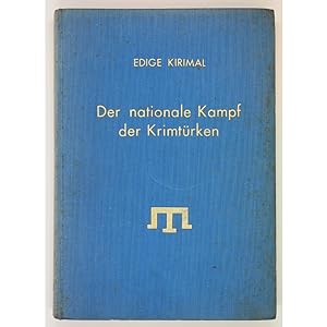 Der Nationale Kampf der Krimturken. Mit besonderer Berucksichtigung der Jahre 1917-1918.